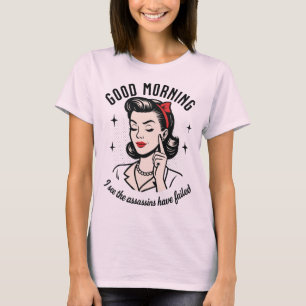Camiseta Buenos días, los asesinos fracasaron en el humor r