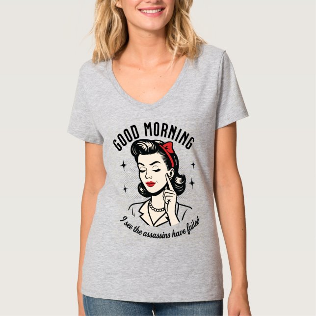 Camiseta Buenos días, los asesinos fracasaron en el humor r (Anverso)