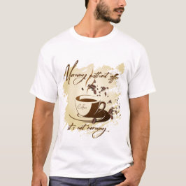 Camiseta Buenos días sin café - no es café matutino