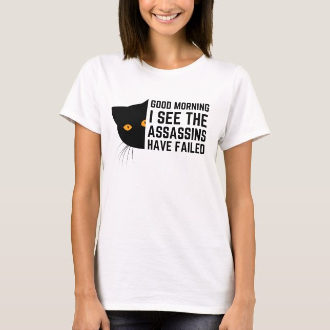 Camiseta Buenos días veo que los asesinos han fallado (Anverso)