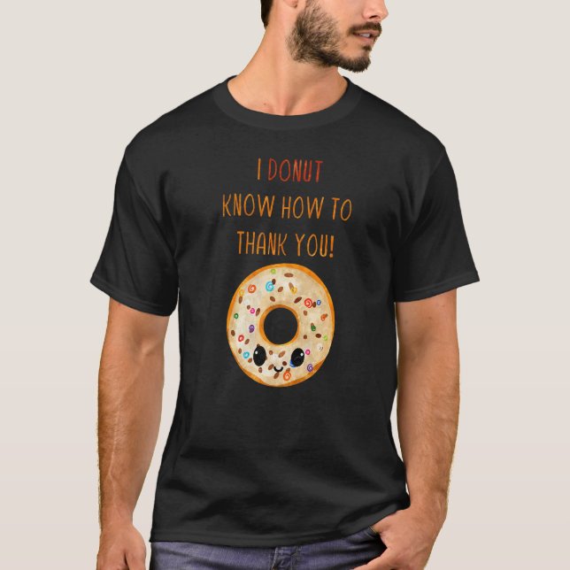 Camiseta buenos donuts de alimentos dulces delicados cita 1 (Anverso)