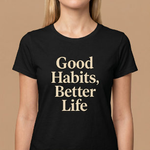 Camiseta Buenos Hábitos, Mejor Vida
