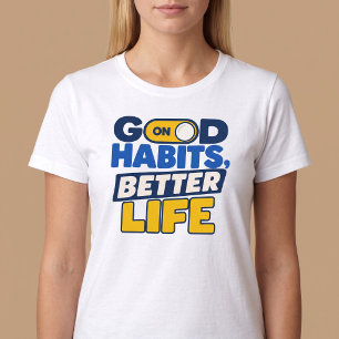 Camiseta Buenos Hábitos, Mejor Vida
