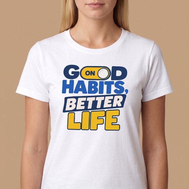 Camiseta Buenos Hábitos, Mejor Vida (Subido por el creador)