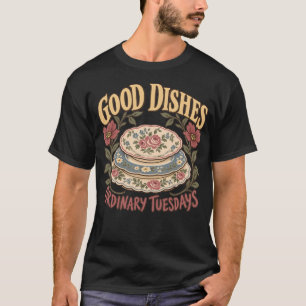 Camiseta Buenos platos martes ordinarios loza floral