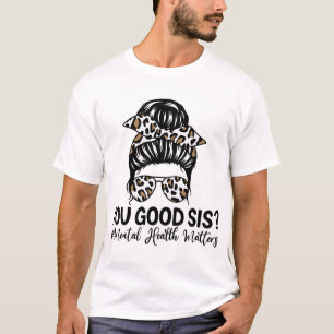 Camiseta Buenos Sis Problemas de Salud Mental Sensibilizaci