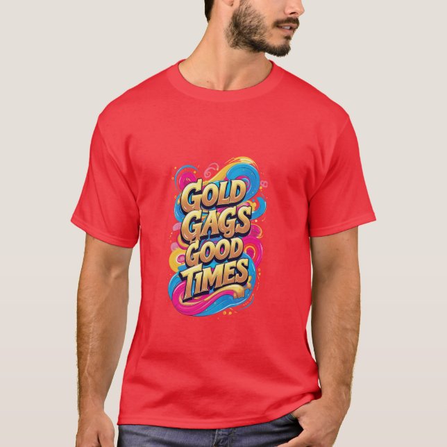 Camiseta Buenos tiempos de Gags Gold (Anverso)