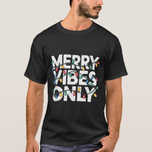 Camiseta Buenos Vibes Solamente Navidades Saludan A Los Ale