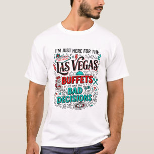 Camiseta Bufets De Las Vegas Y Decisiones Incorrectas Texto