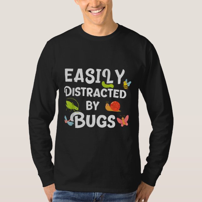 Camiseta Bug distraído fácilmente por bugs Funny Insects Sc (Anverso)
