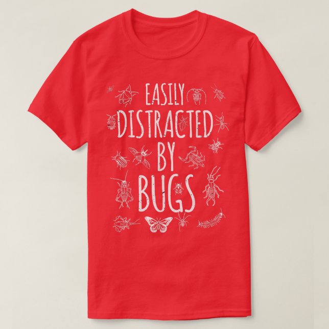 Camiseta Bug distraído fácilmente por bugs Funny Insects Sc (Diseño del anverso)