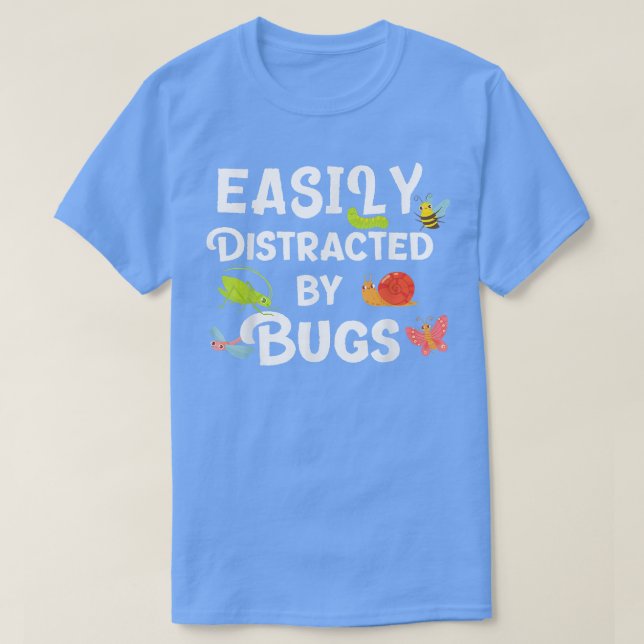 Camiseta Bug distraído fácilmente por bugs Funny Insects Sc (Diseño del anverso)