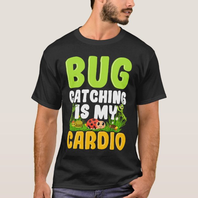 Camiseta Bug  Insect Science  Bug Catching is my Cardio  14 (Anverso)