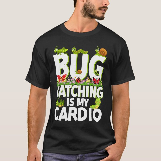 Camiseta Bug  Insect Science  Bug Catching is my Cardio  2 (Anverso)