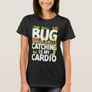 Camiseta Bug  Insect Science  Bug Catching is my Cardio  2