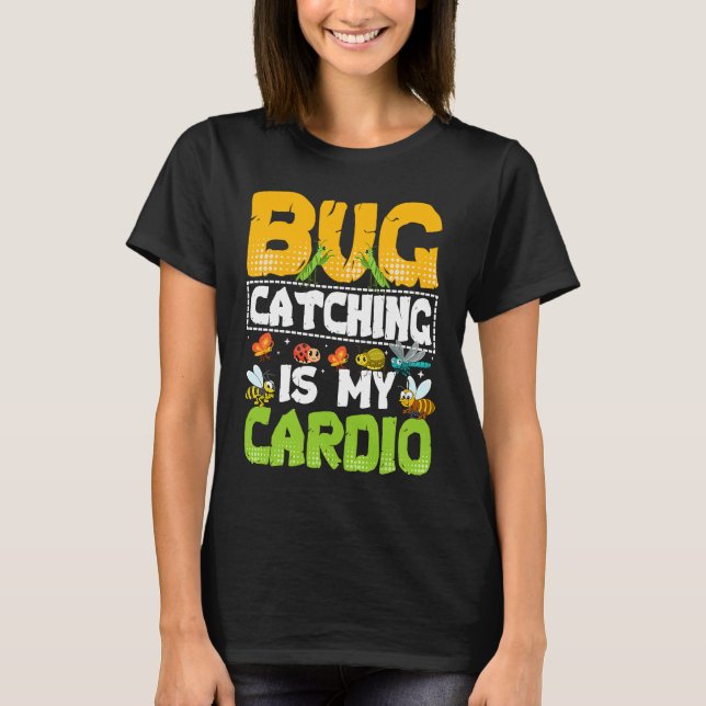 Camiseta Bug  Insect Science  Bug Catching is my Cardio  20 (Anverso)