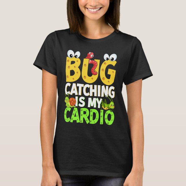 Camiseta Bug  Insect Science  Bug Catching is my Cardio  21 (Anverso)