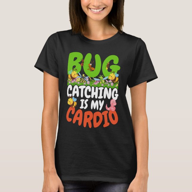 Camiseta Bug  Insect Science  Bug Catching is my Cardio  22 (Anverso)
