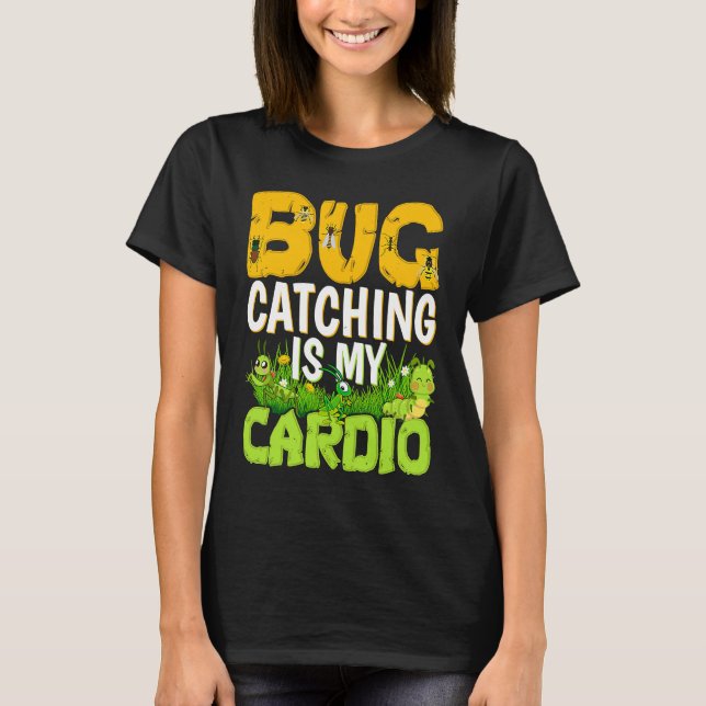 Camiseta Bug  Insect Science  Bug Catching is my Cardio  3 (Anverso)
