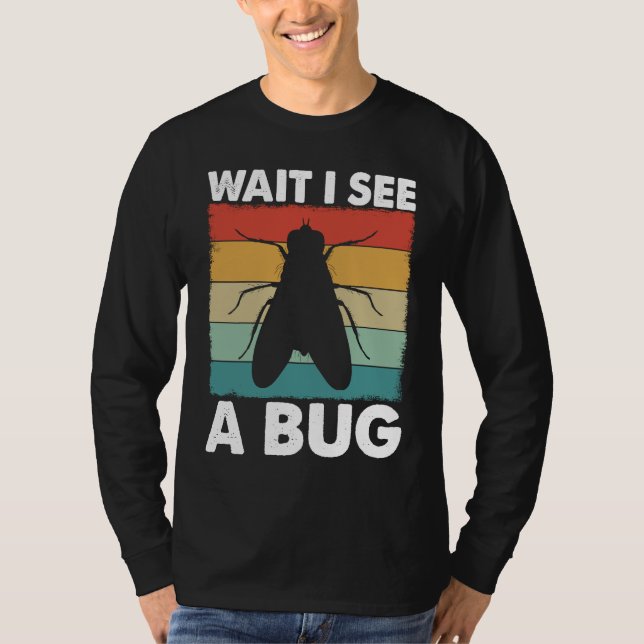 Camiseta Bug Lover Insect Science  Wait I see a Bug 6 (Anverso)