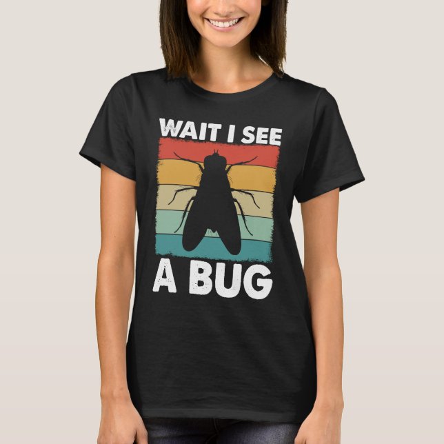 Camiseta Bug Lover Insect Science  Wait I see a Bug 6 (Anverso)
