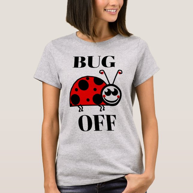Camiseta Bug Off (Anverso)