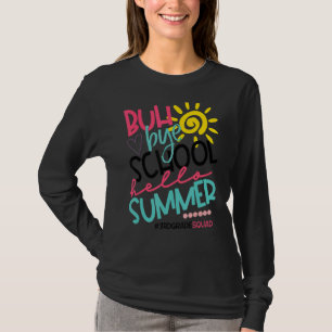 Camiseta Buh Bye School Hola verano 3º grado de servicio
