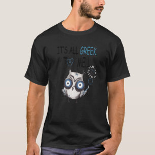 Camiseta Búho es todo griego para mí Lechuza