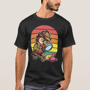 Camiseta Búho Sabio Detective Investiga Misterio de Pollo R