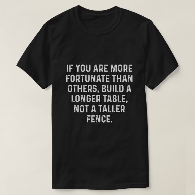 Camiseta Build a Longer Table Not a Taller Fence Christian  (Diseño del anverso)