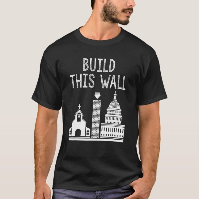 Camiseta Build This Wall Ironic Separate Church And State (Anverso)