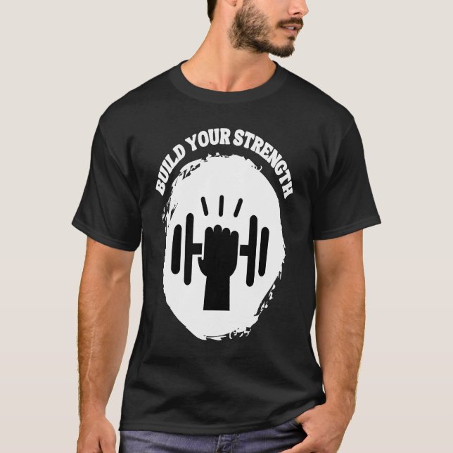 Camiseta Build Your Strength Be Stronger (Anverso)