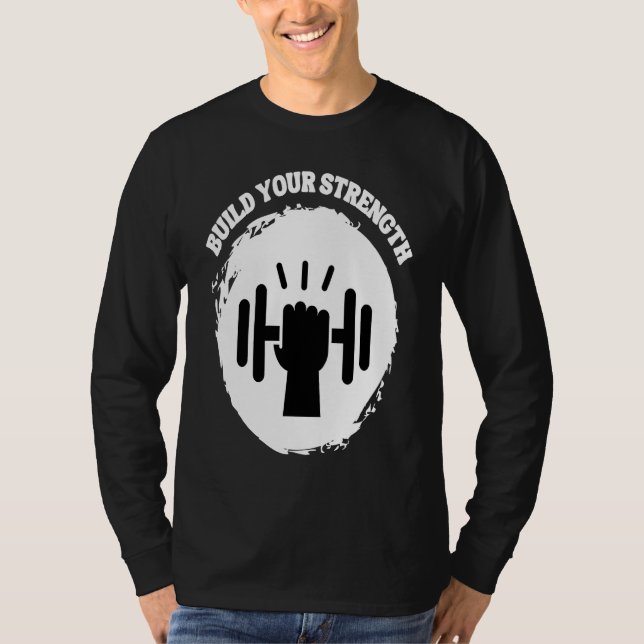 Camiseta Build Your Strength Be Stronger (Anverso)