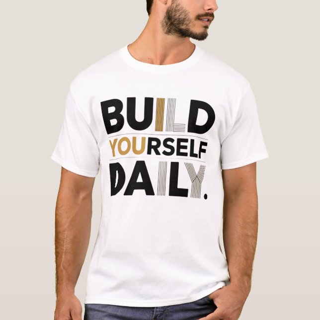 Camiseta Build Yourself Daily Motivational Men’s T-Shirt (Anverso)