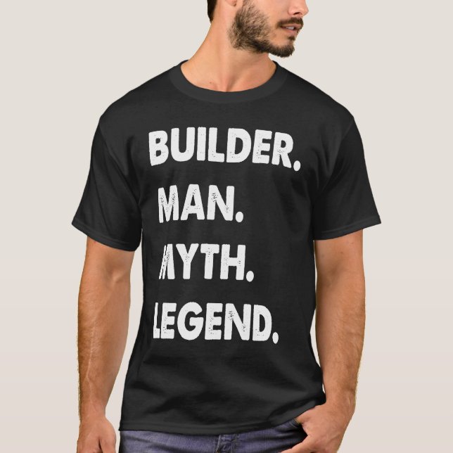 Camiseta Builder Man Myth Legend (Anverso)