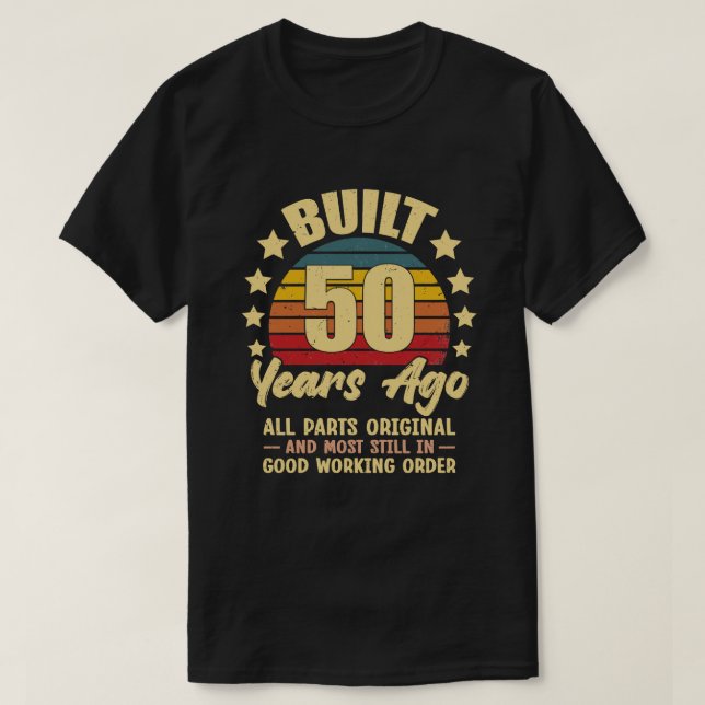 Camiseta Built 50 Years Ago All Parts Original 50 Birthday (Diseño del anverso)
