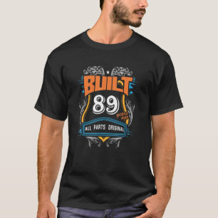 Camiseta Built 89 Years Ago All Parts Original