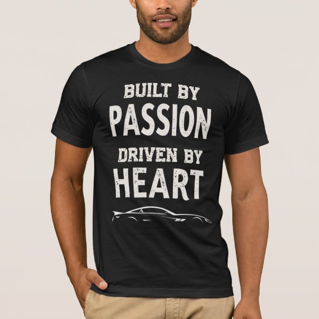 Camiseta Built By Passion, Driven By Heart (Anverso)