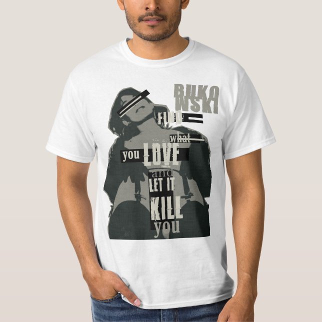 Camiseta Bukowski-Find What You Love (Anverso)