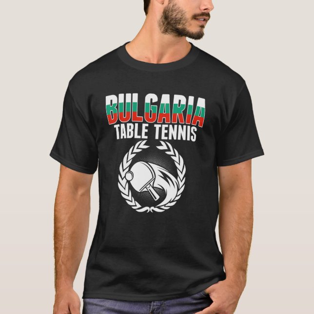 Camiseta Bulgaria Table Tennis   Bulgarian Ping Pong Suppor (Anverso)