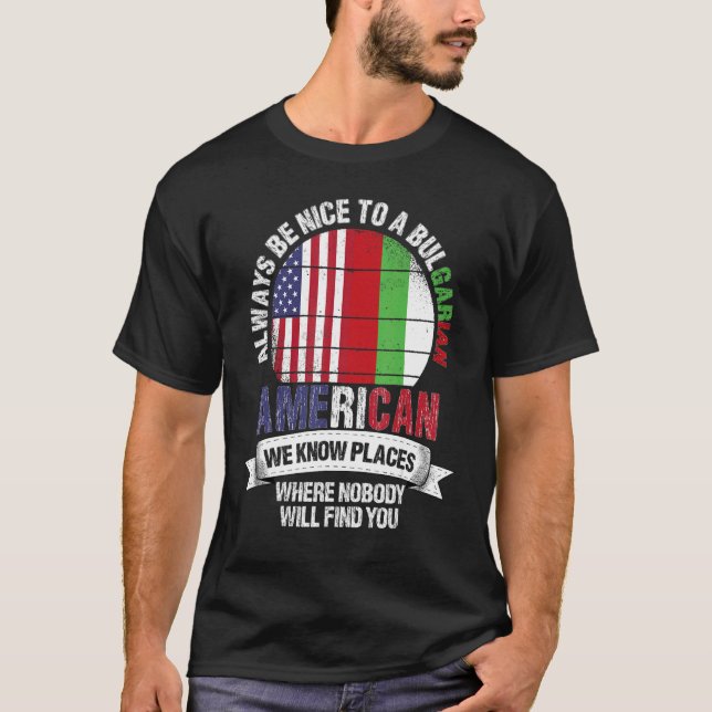 Camiseta Bulgarian American We know Places where Bulgaria F (Anverso)