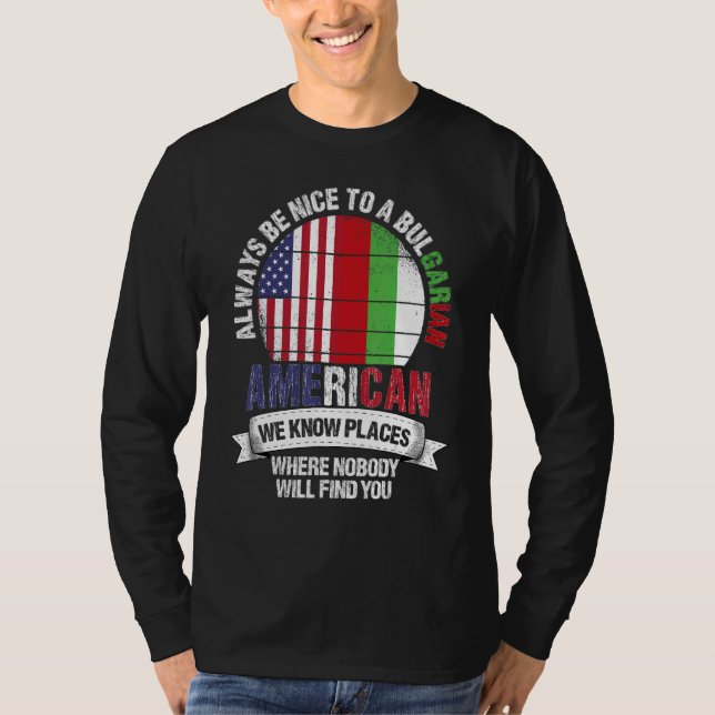 Camiseta Bulgarian American We know Places where Bulgaria F (Anverso)