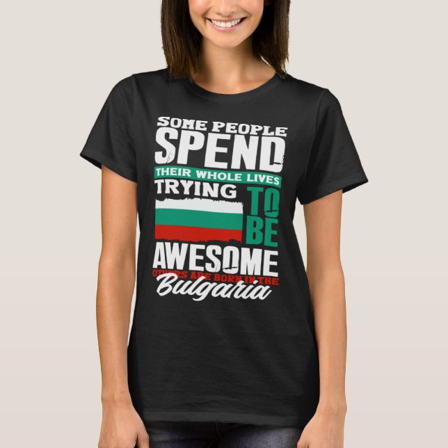 Camiseta Bulgarian Bulgaria Bulgarian Flag  Quote (Anverso)