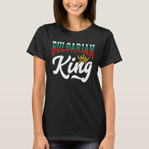 Camiseta Búlgaro Rey Búlgaro Bulgaria Bandera Búlgara