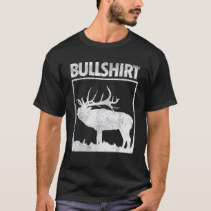 Camiseta Bull Funny Bull Elk Deer Buck Caza Caza Cazadora G