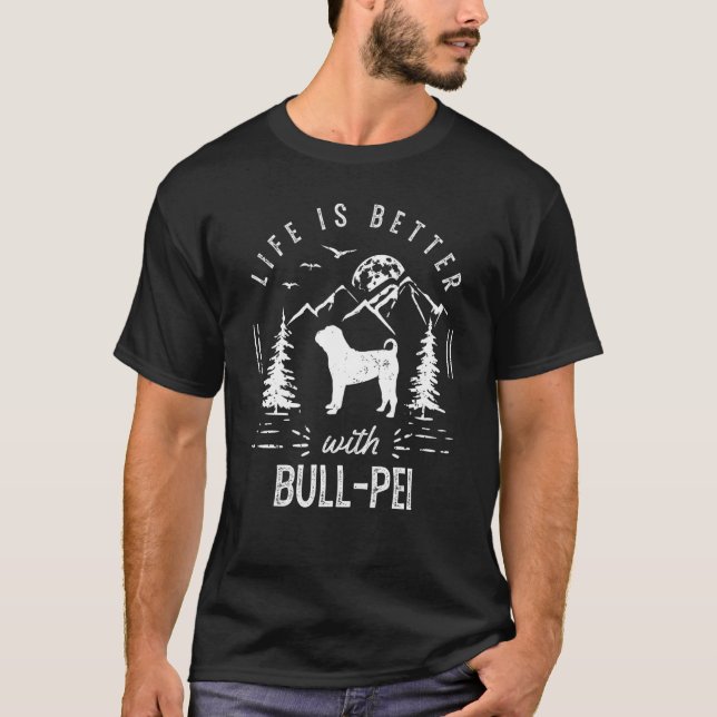 Camiseta Bull Pei Life Better Mom Dad Dog (Anverso)