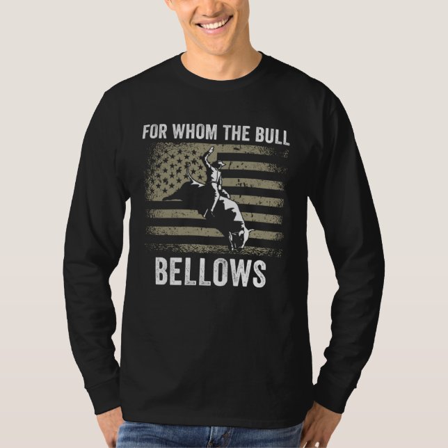Camiseta Bull Riding Rodeo  For Whom the Bull Bellows Bull  (Anverso)