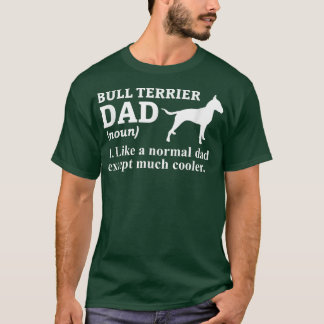 Camiseta Bull Terrier Dad Terrier Dog Bull Terrier