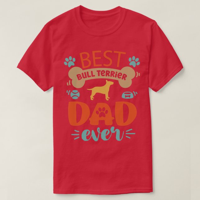 Camiseta Bull Terrier Dog Dad (Diseño del anverso)