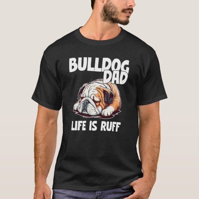 Camiseta Bulldog Dad Lazy English Bulldog Dog (Anverso)